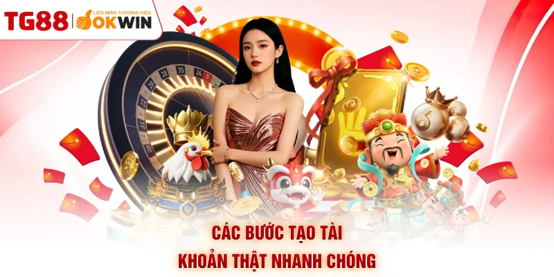 Các bước tạo tài khoản thật nhanh chóng