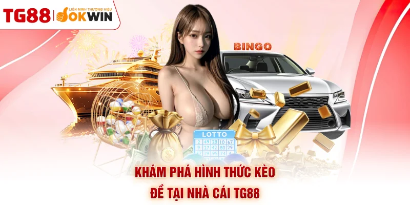Khám phá hình thức kèo đề tại nhà cái TG88
